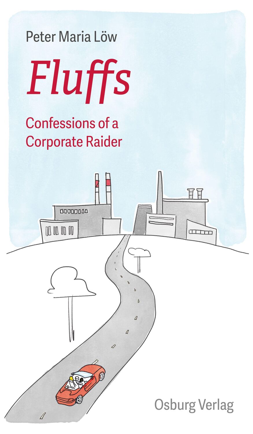 Cover: 9783955102982 | Fluffs | Confessions of a Company-Hunter | Peter Maria Löw | Buch