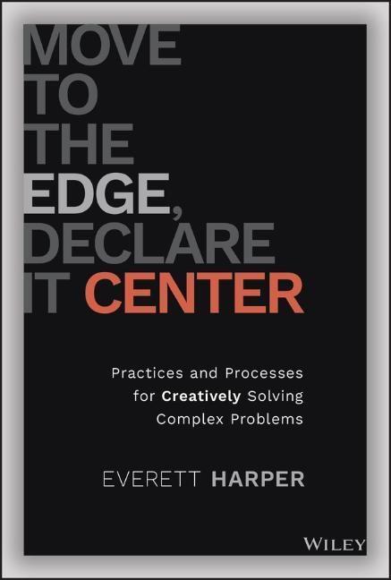 Cover: 9781119849889 | Move to the Edge, Declare it Center | Everett Harper | Buch | 256 S.