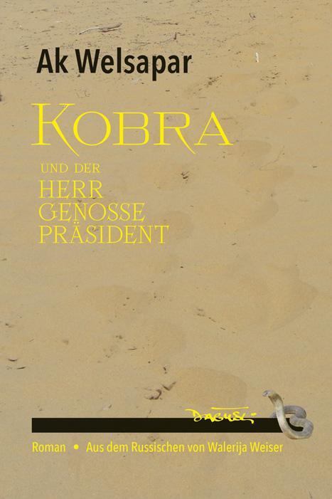Cover: 9783935597593 | Kobra und der Herr Genosse Präsident | Ak Welsapar | Buch | Deutsch