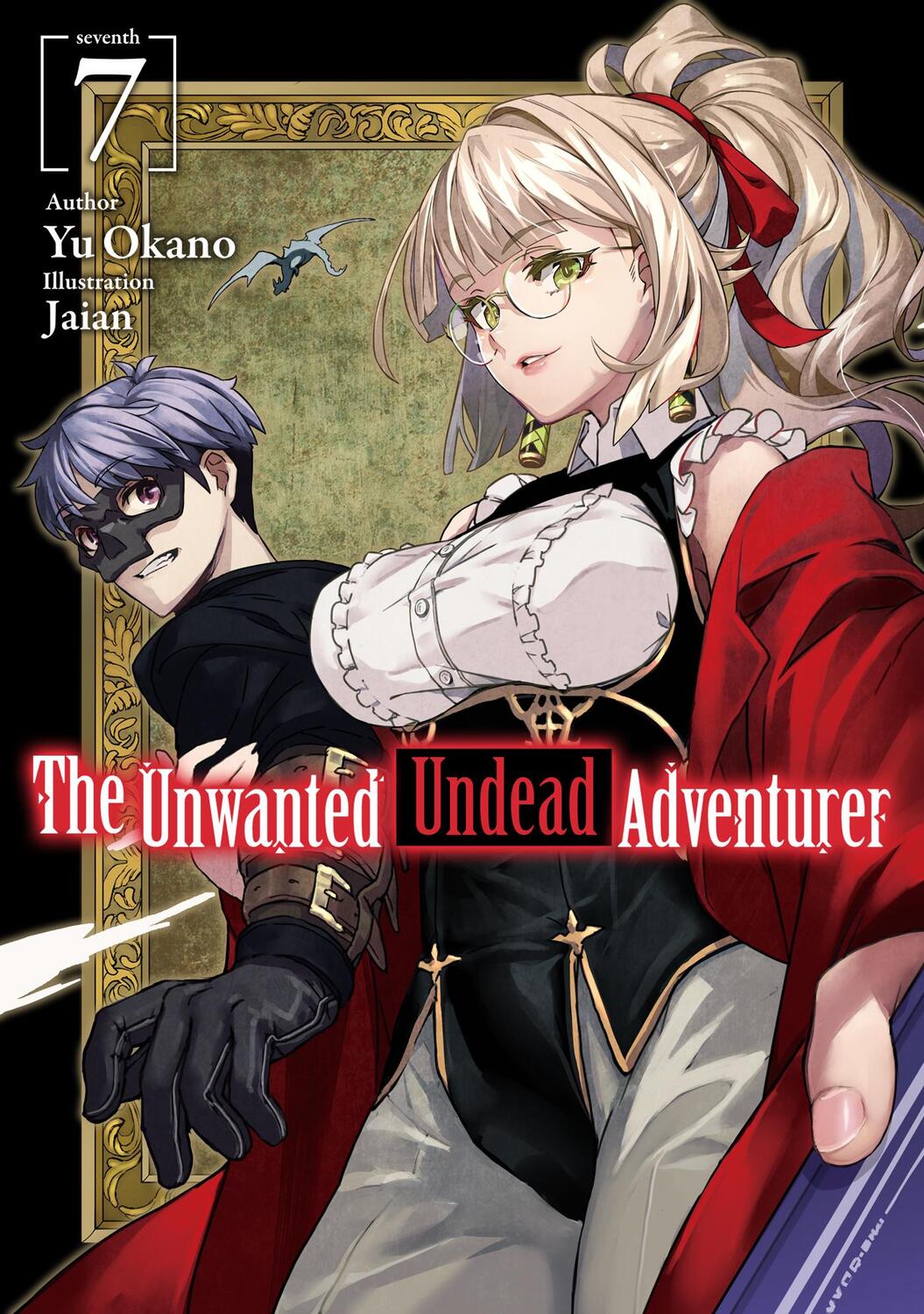Cover: 9781718357464 | The Unwanted Undead Adventurer (Light Novel): Volume 7 | Yu Okano