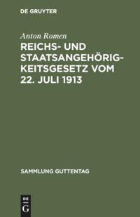 Cover: 9783111269948 | Reichs- und Staatsangehörigkeitsgesetz vom 22. Juli 1913 | Anton Romen