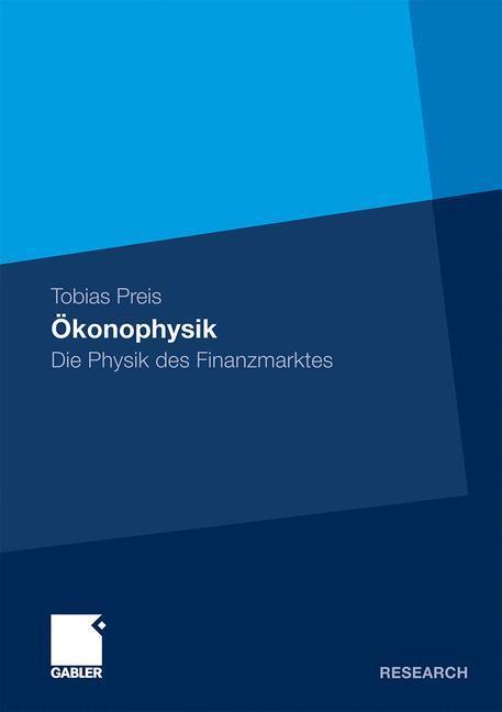 Cover: 9783834926715 | Ökonophysik | Die Physik des Finanzmarktes | Tobias Preis | Buch