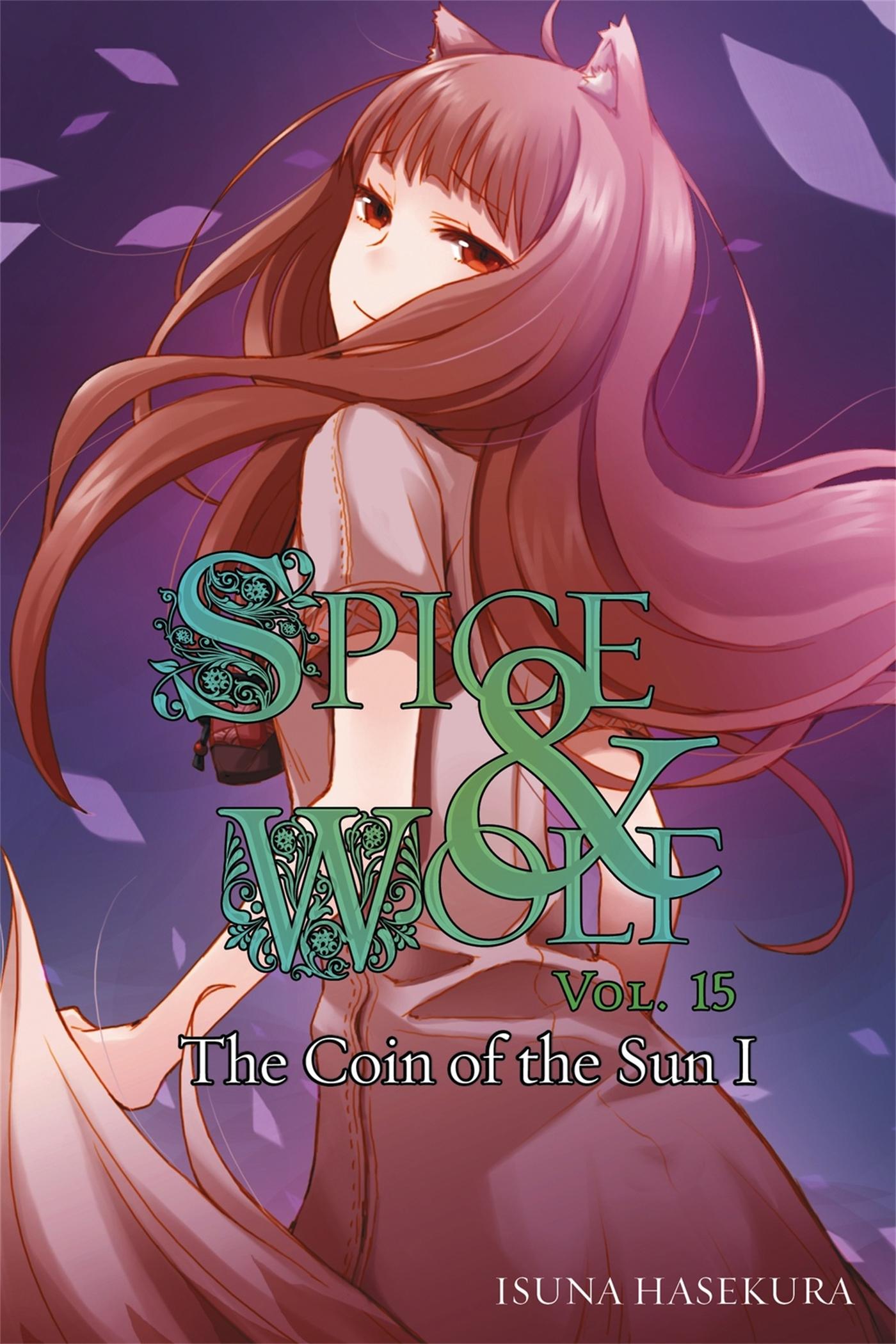 Cover: 9780316339612 | Spice and Wolf, Vol. 15 (Light Novel) | Isuna Hasekura | Taschenbuch