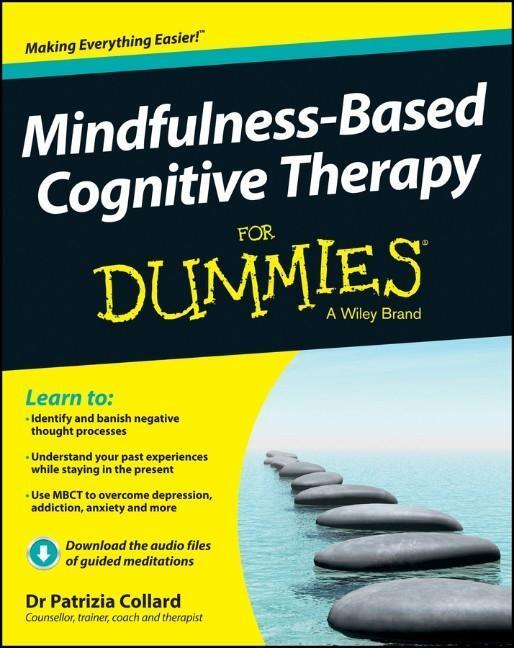 Cover: 9781118519462 | Mindfulness-Based Cognitive Therapy For Dummies | Patrizia Collard