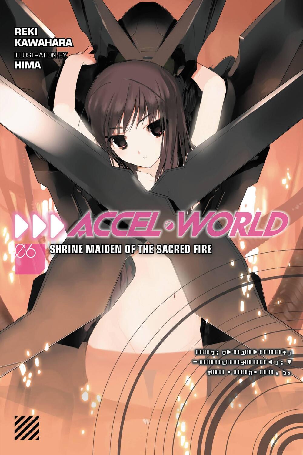 Cover: 9780316296403 | Accel World, Vol. 6 (light novel) | Shrine Maiden of the Sacred Fire