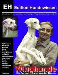 Cover: 9783831131464 | Windhunde - Ein Portrait 12 anerkannter Rassen | Dirk Glebe | Buch