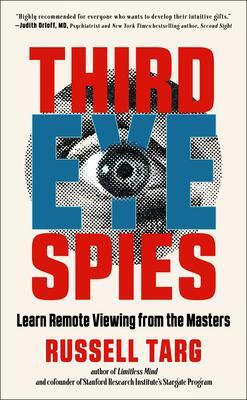 Cover: 9781637480137 | Third Eye Spies | Learn Remote Viewing from the Masters | Russell Targ