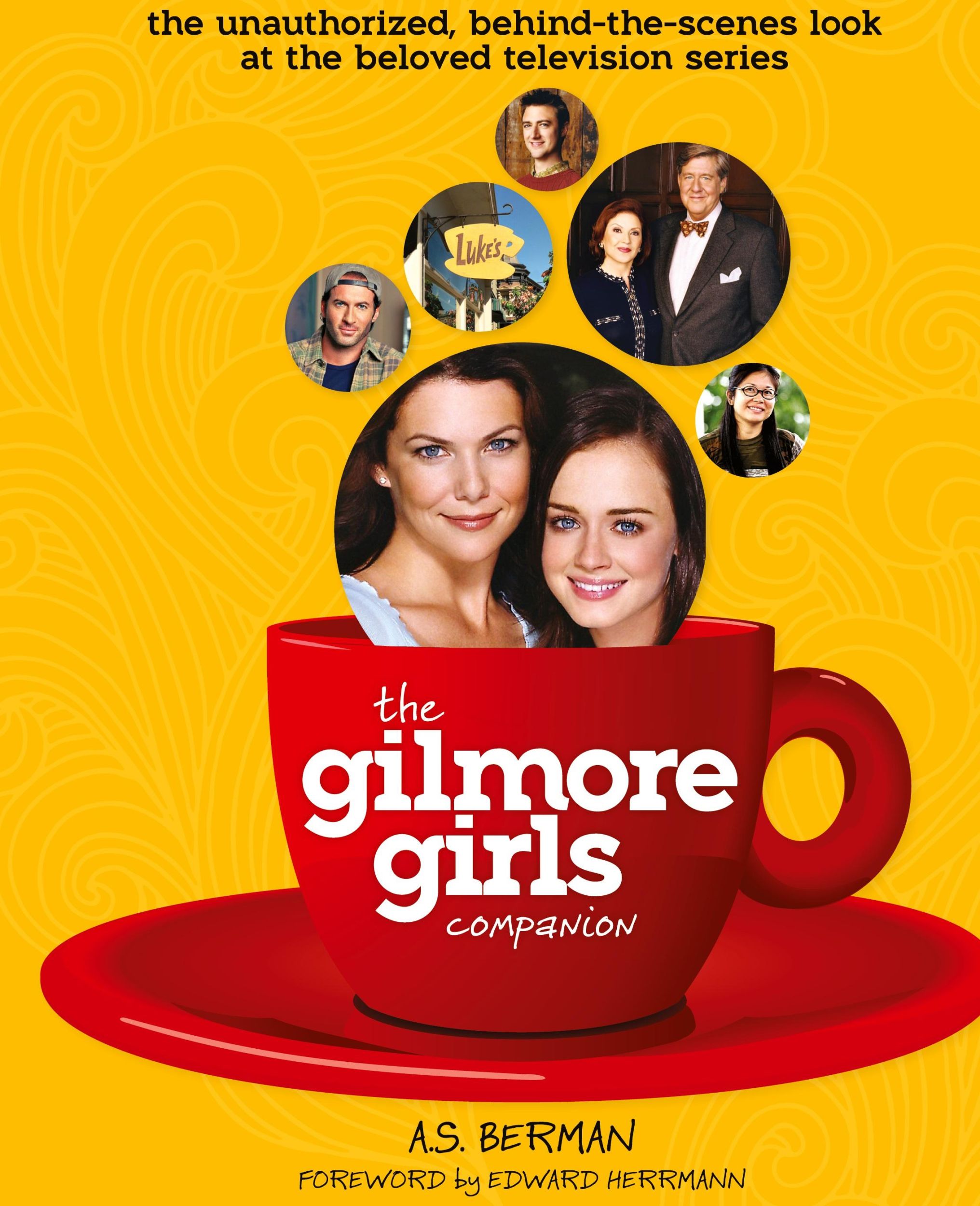 Cover: 9781593934040 | The Gilmore Girls Companion (Hardback) | A. S. Berman | Buch | 2014