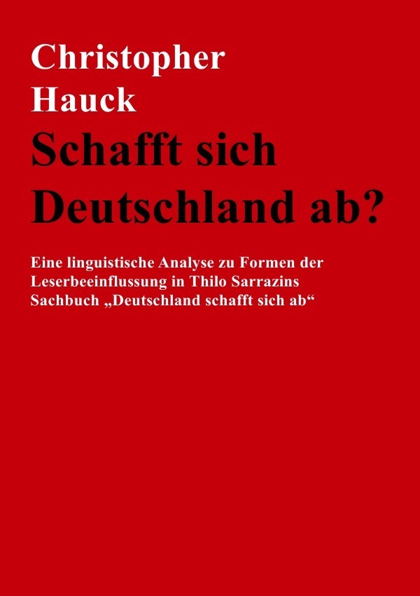 Cover: 9783748513124 | Schafft sich Deutschland ab? | Christopher Hauck | Taschenbuch