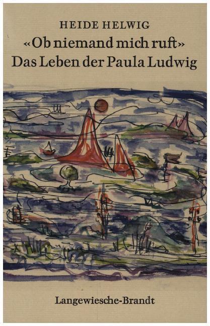 Cover: 9783406610677 | 'Ob niemand mich ruft' | Das Leben der Paula Ludwig | Heide Helwig