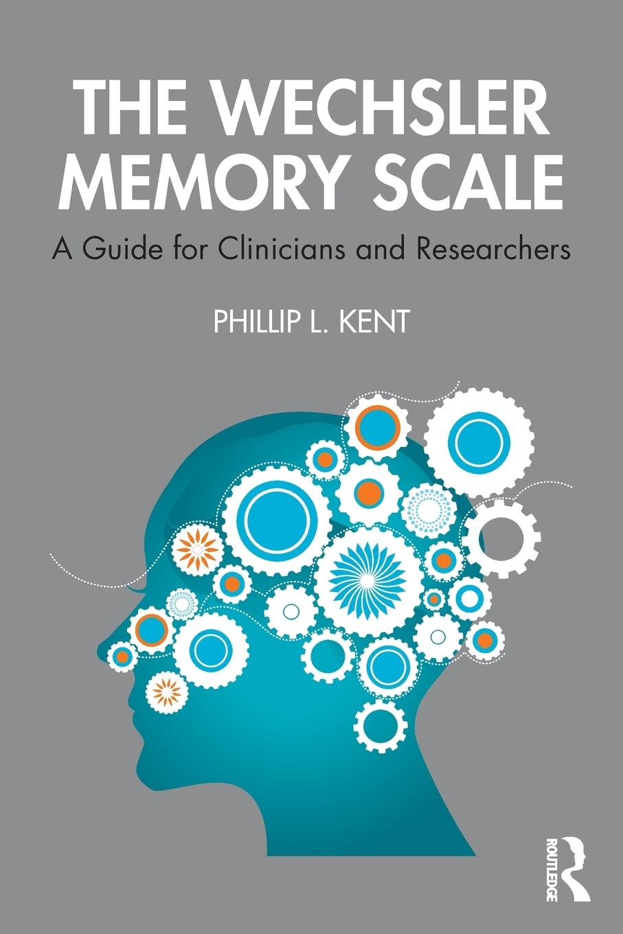 Cover: 9780367461652 | The Wechsler Memory Scale | A Guide for Clinicians and Researchers