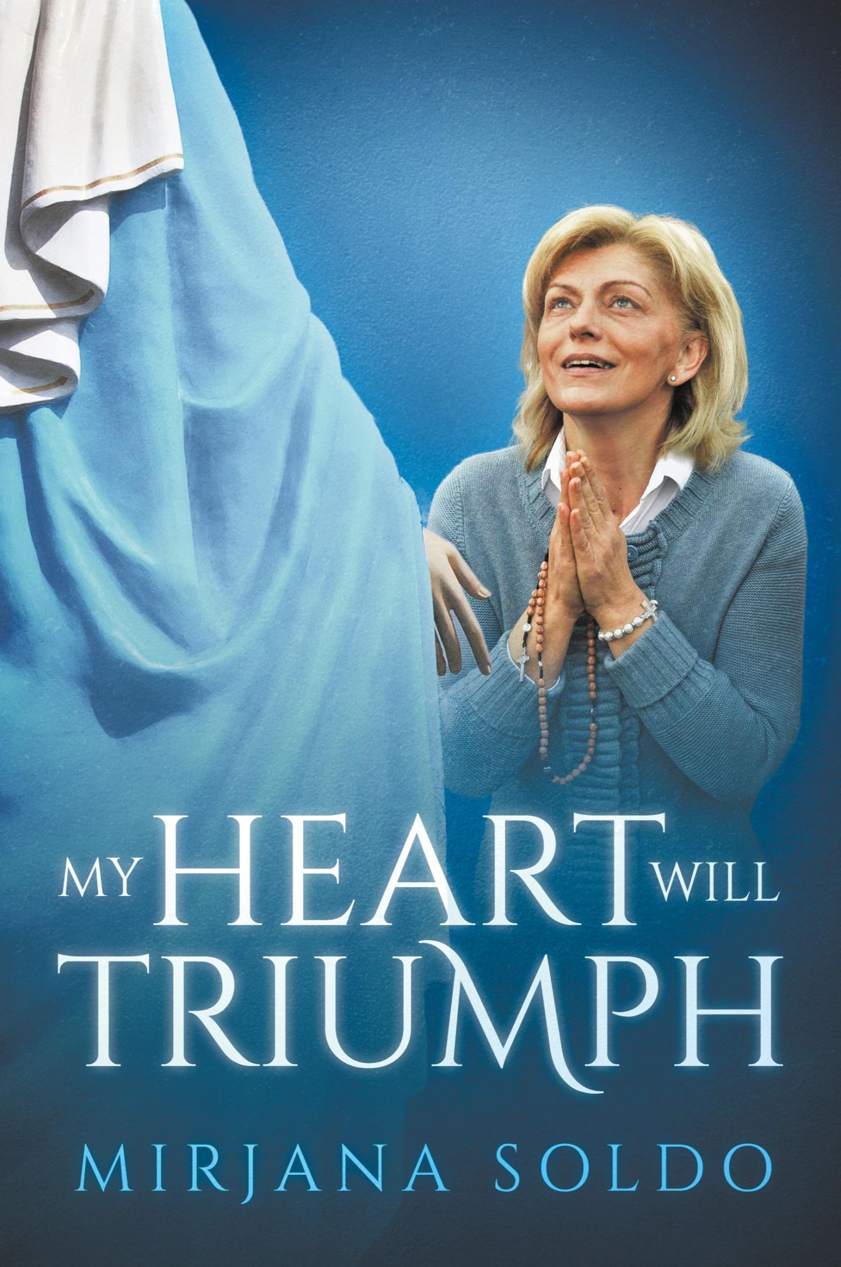 Cover: 9780997890600 | My Heart Will Triumph | Mirjana Soldo (u. a.) | Taschenbuch | Englisch