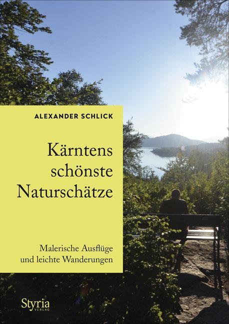 Cover: 9783222136450 | Kärntens schönste Naturschätze | Alexander Schlick | Taschenbuch