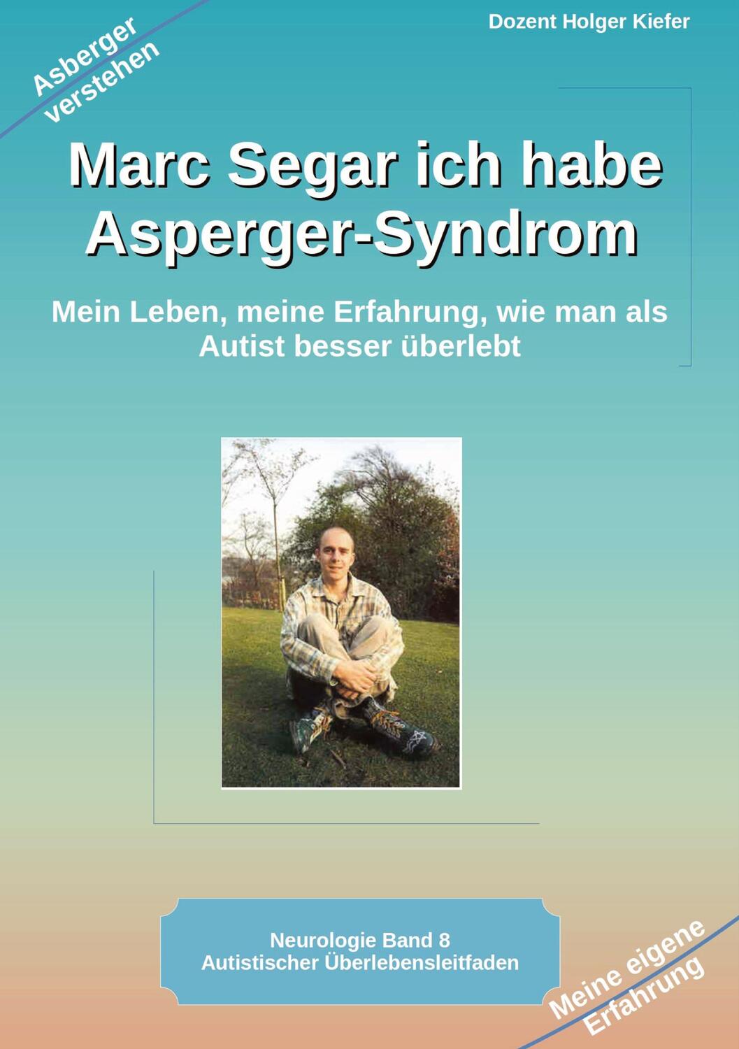 Cover: 9783384044433 | Marc Segar ich habe Asperger-Syndrom | Holger Kiefer | Buch | 160 S.