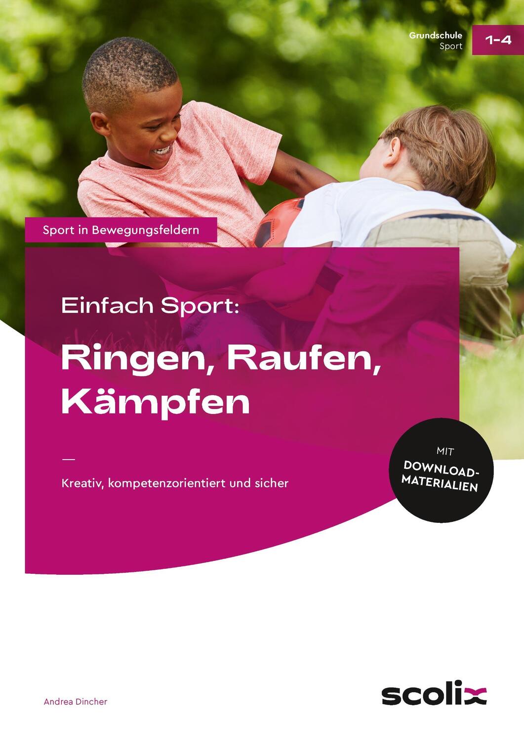 Cover: 9783403106975 | Einfach Sport: Ringen, Raufen, Kämpfen | Andrea Dincher | Bundle