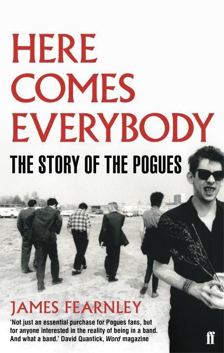Cover: 9780571253975 | Here Comes Everybody | The Story of the Pogues | James Fearnley | Buch