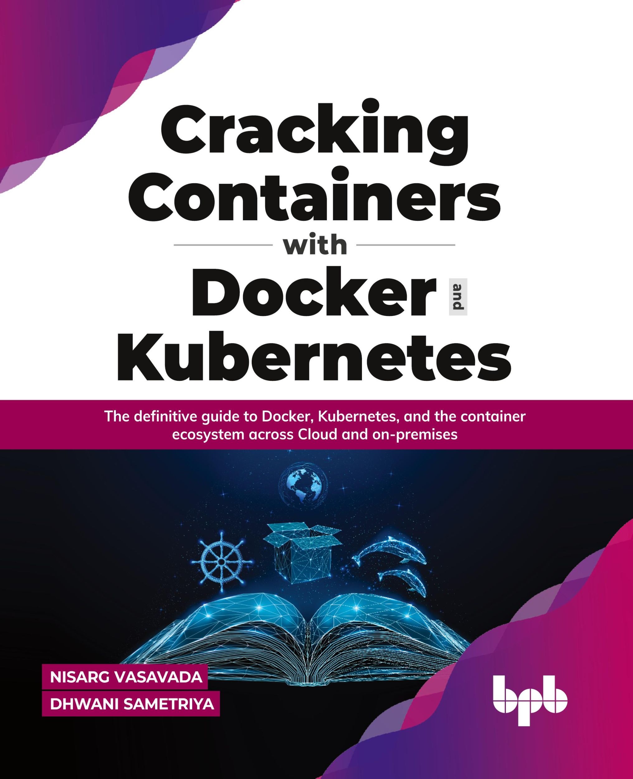 Cover: 9789391030797 | Cracking Containers with Docker and Kubernetes | Vasavada (u. a.)