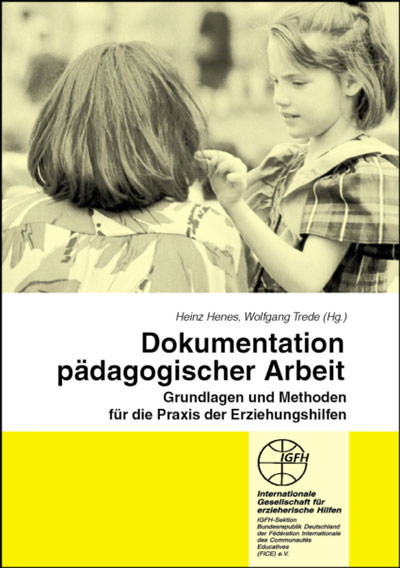 Cover: 9783925146589 | Dokumentation pädagogischer Arbeit | Heinz Henes (u. a.) | Taschenbuch