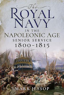 Cover: 9781526720375 | The Royal Navy in the Napoleonic Age | Senior Service, 1800-1815