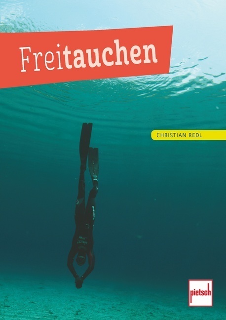 Cover: 9783613507982 | Freitauchen | Christian Redl | Taschenbuch | 2015 | pietsch Verlag