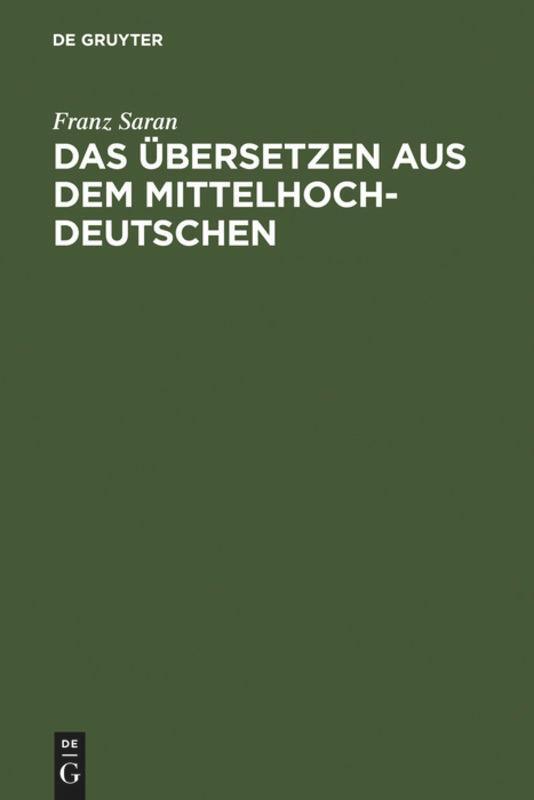 Cover: 9783484100763 | Das Übersetzen aus dem Mittelhochdeutschen | Franz Saran | Buch | 1975