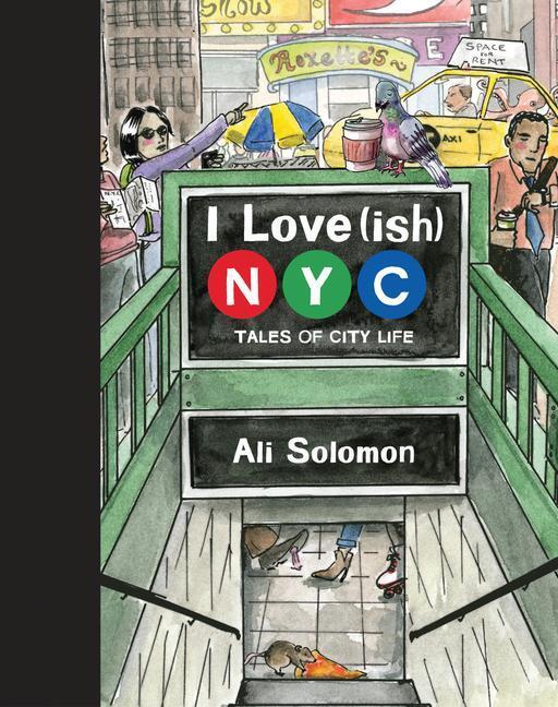 Cover: 9781797216553 | I Love(ish) New York | Tales of City Life | Ali Solomon | Buch | 2022