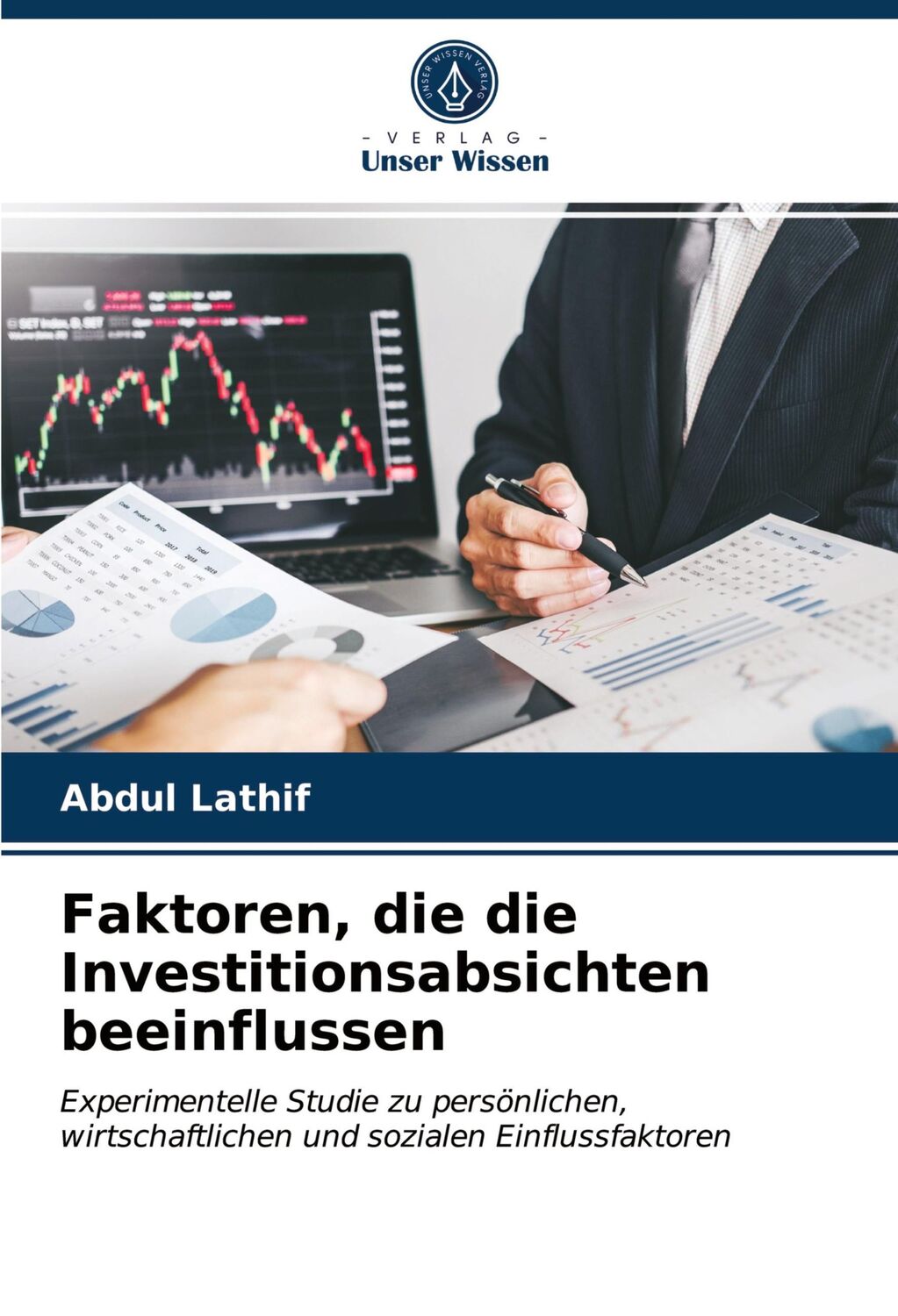 Cover: 9786203318777 | Faktoren, die die Investitionsabsichten beeinflussen | Abdul Lathif