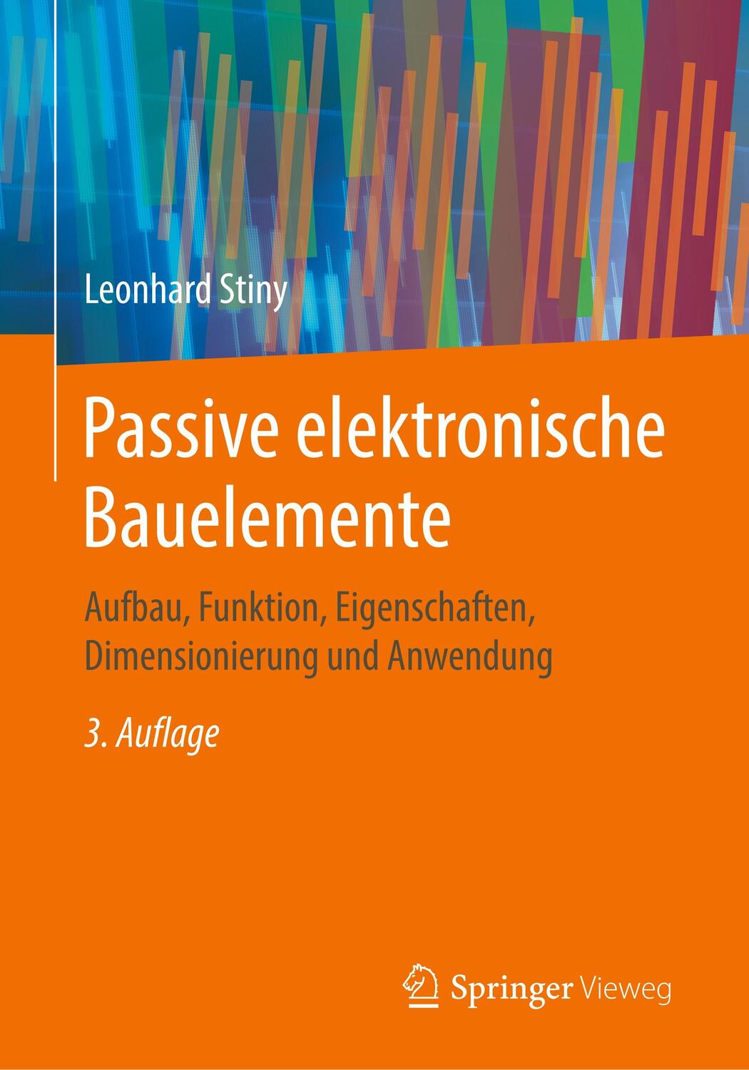Cover: 9783658247324 | Passive elektronische Bauelemente | Leonhard Stiny | Taschenbuch