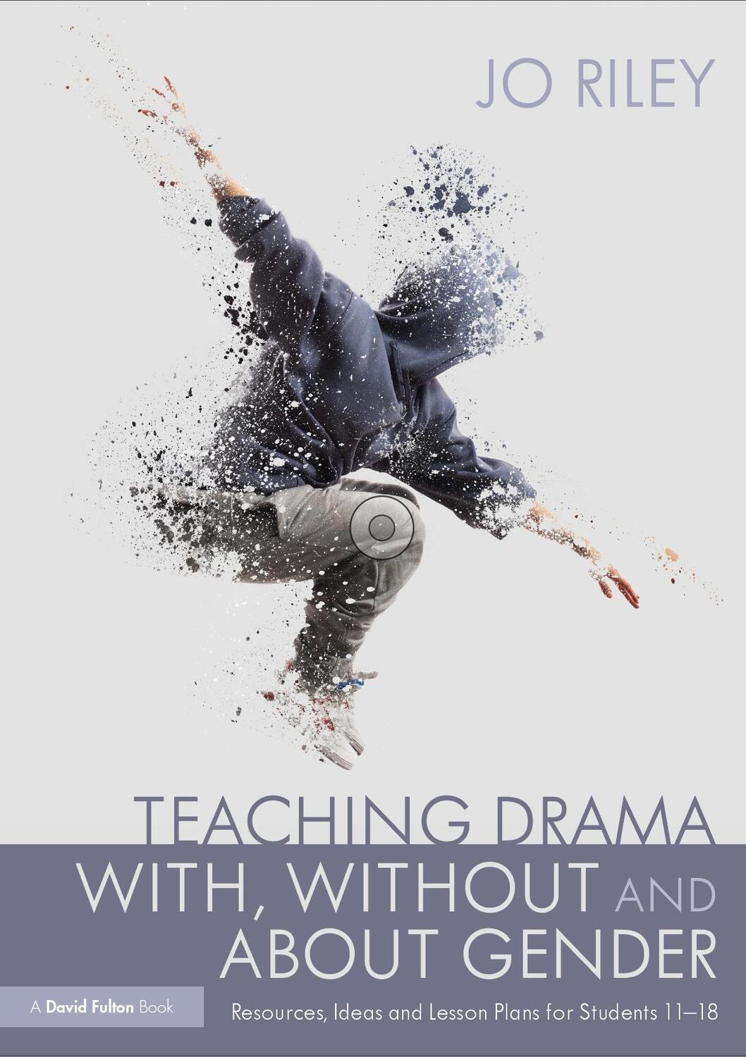 Cover: 9780367531812 | Teaching Drama With, Without and About Gender | Jo Riley | Taschenbuch