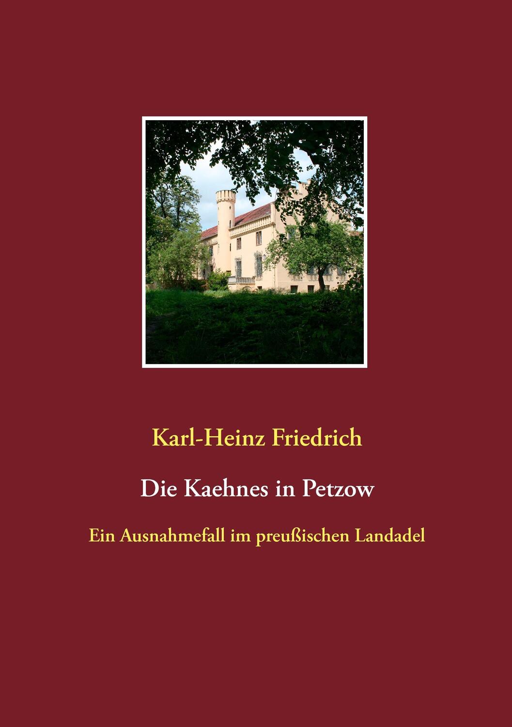 Cover: 9783735762764 | Die Kaehnes in Petzow | Ein Ausnahmefall des preußischen Landadels