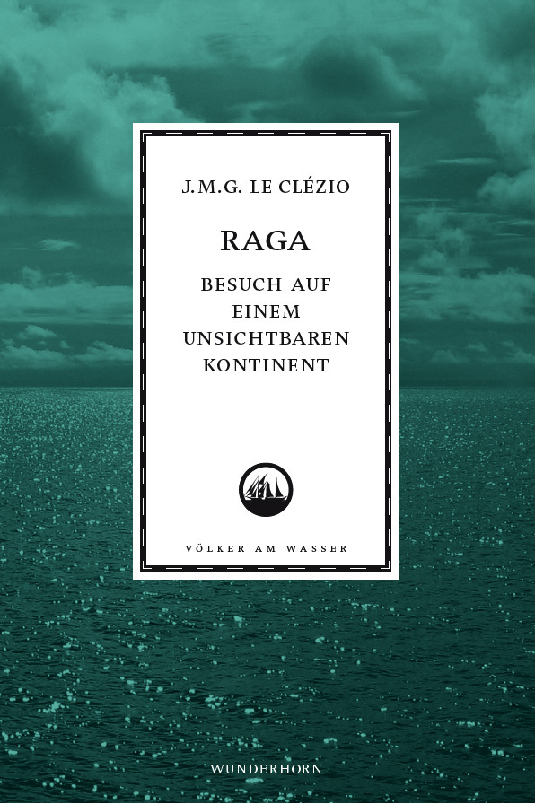 Cover: 9783884233108 | Raga - Besuch auf einem unsichtbaren Kontinent | J. M. G. Le Clézio