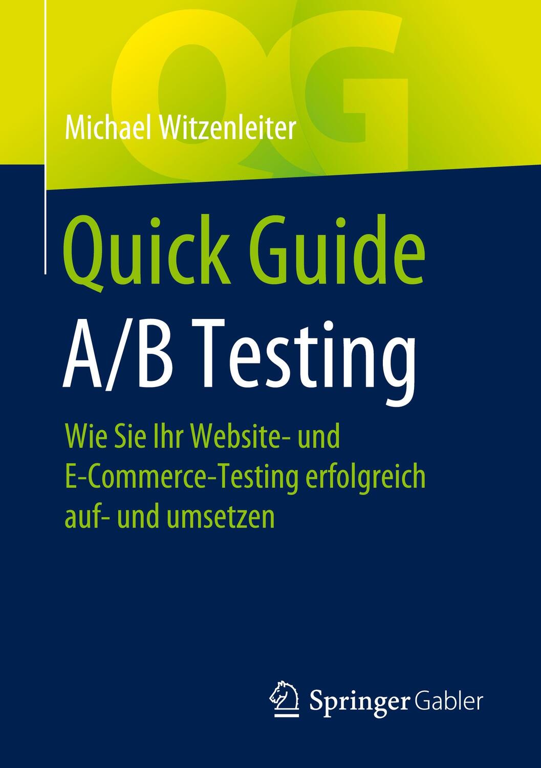 Cover: 9783658346485 | Quick Guide A/B Testing | Michael Witzenleiter | Taschenbuch | Deutsch
