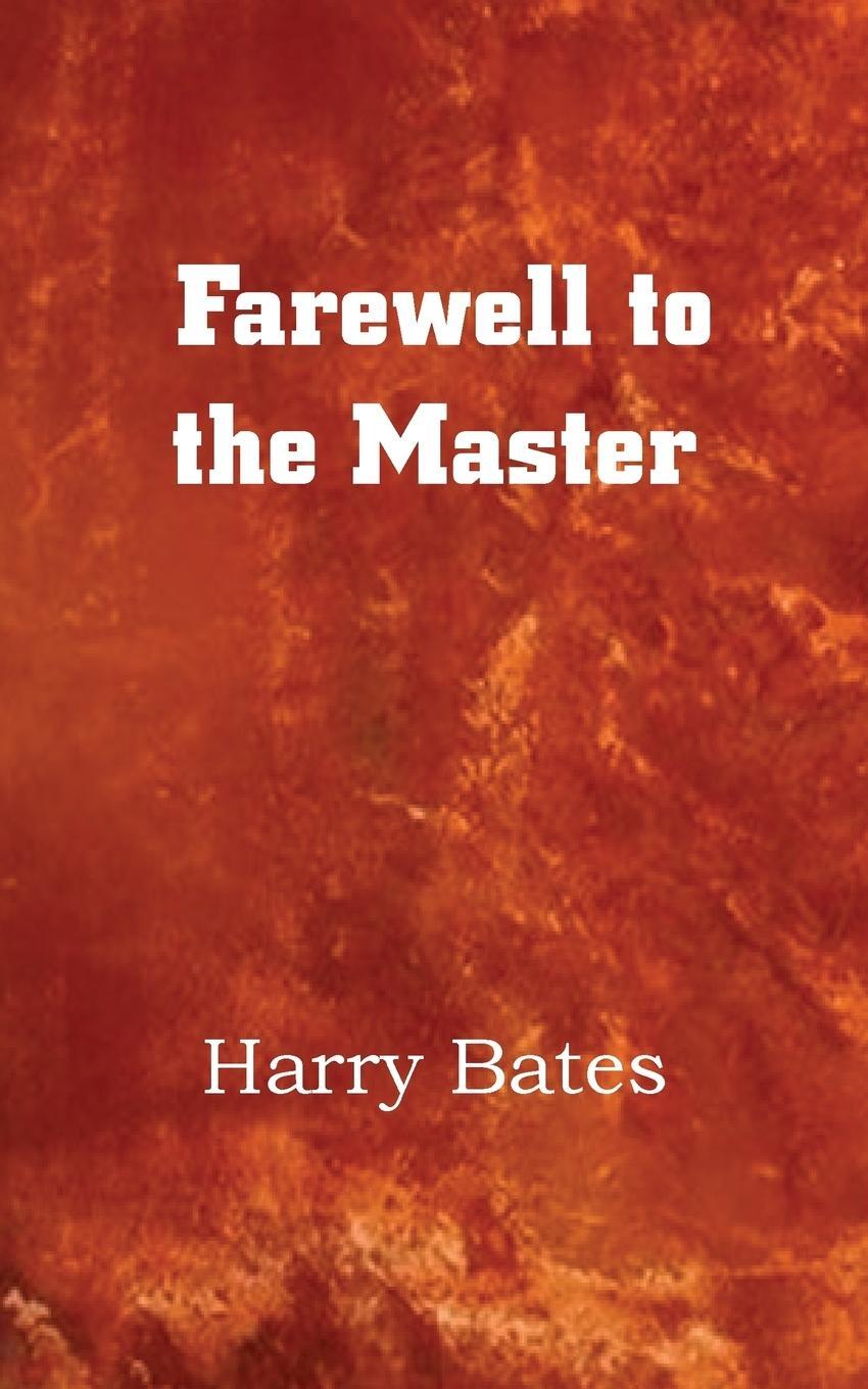 Cover: 9781483702636 | Farewell to the Master | Harry Bates | Taschenbuch | Paperback | 2013