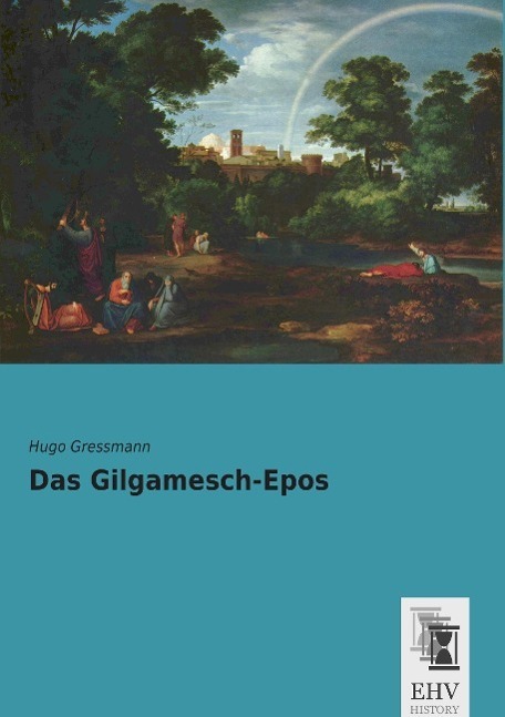 Cover: 9783955647261 | Das Gilgamesch-Epos | Hugo Gressmann | Taschenbuch | Paperback | 2014