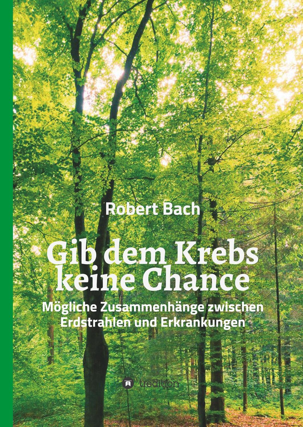 Cover: 9783347011748 | Gib dem Krebs keine Chance | Robert Bach | Buch | 128 S. | Deutsch