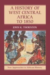 Cover: 9781107565937 | A History of West Central Africa to 1850 | John K Thornton | Buch