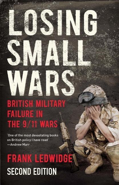 Cover: 9780300227512 | Losing Small Wars | British Military Failure in the 9/11 Wars | Buch