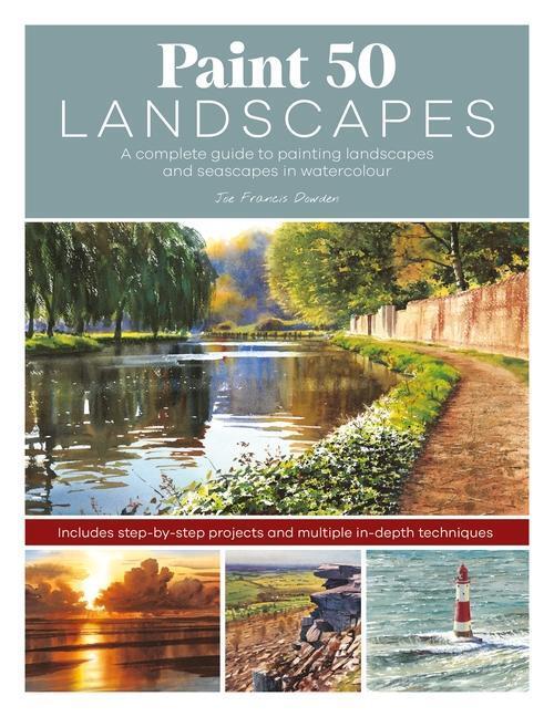 Cover: 9781446309834 | Paint 50 Landscapes | Joe Francis Dowden | Taschenbuch | Englisch