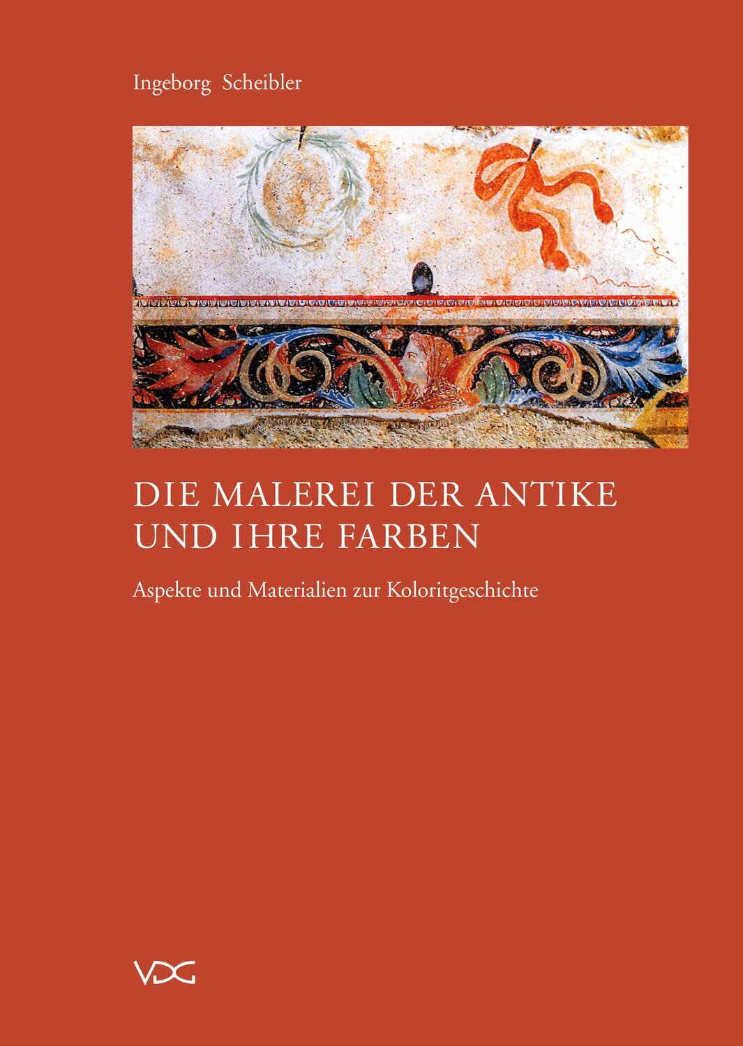 Cover: 9783897398955 | Die Malerei der Antike und ihre Farben | Ingeborg Scheibler | Buch