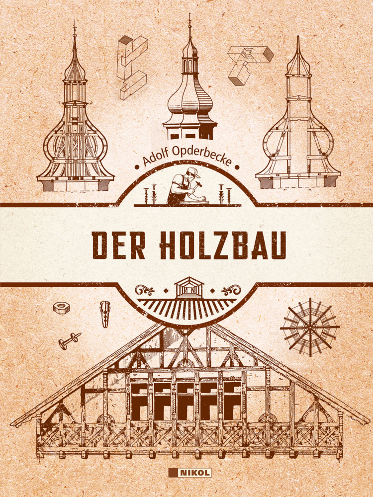 Cover: 9783868206906 | Der Holzbau | Adolf Opderbecke | Buch | 352 S. | Deutsch | 2022