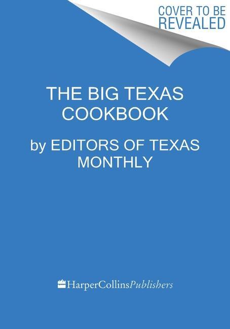 Cover: 9780063068568 | The Big Texas Cookbook | The Food That Defines the Lone Star State