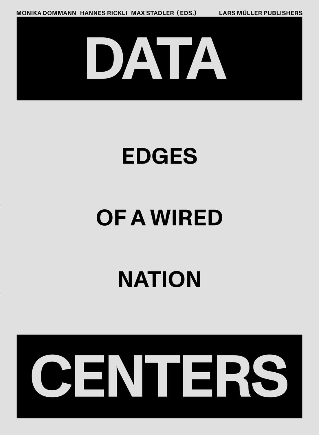Cover: 9783037786451 | Data Centers | Edges of a Wired Nation | Monika Dommann (u. a.) | Buch