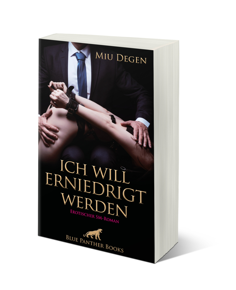 Bild: 9783750704923 | Ich will erniedrigt werden Erotischer SM-Roman | Miu Degen | Buch