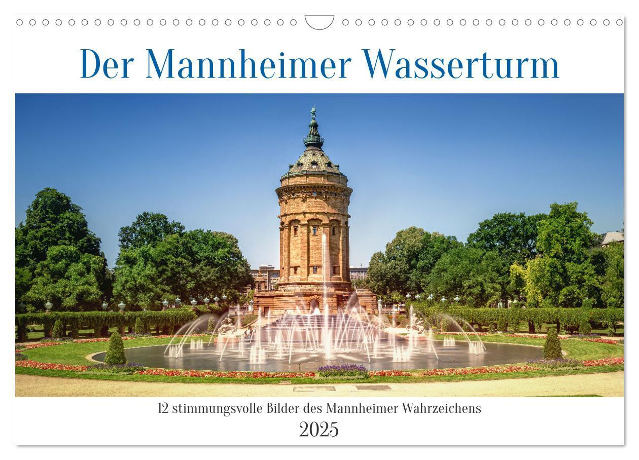 Cover: 9783457172094 | Der Mannheimer Wasserturm (Wandkalender 2025 DIN A3 quer), CALVENDO...