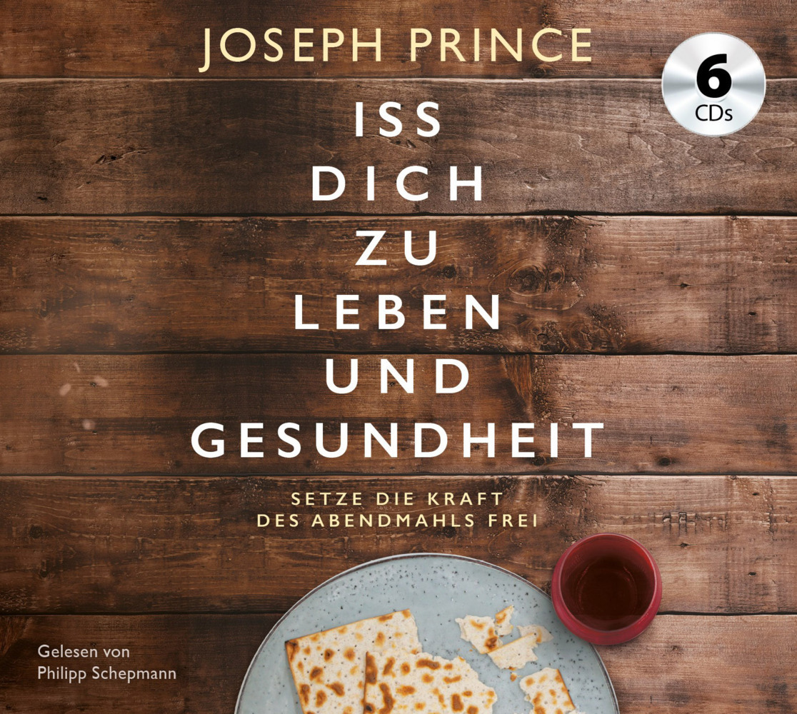 Cover: 9783959331333 | Iss dich zu Leben und Gesundheit, 6 Audio-CD | Joseph Prince | CD