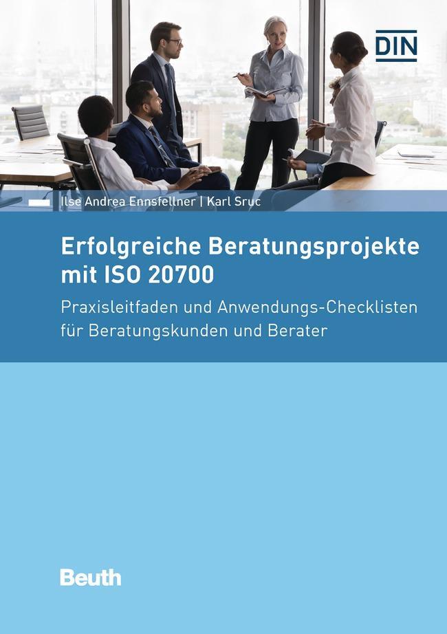 Cover: 9783410309048 | Erfolgreiche Beratungsprojekte mit ISO 20700 | Ennsfellner (u. a.)