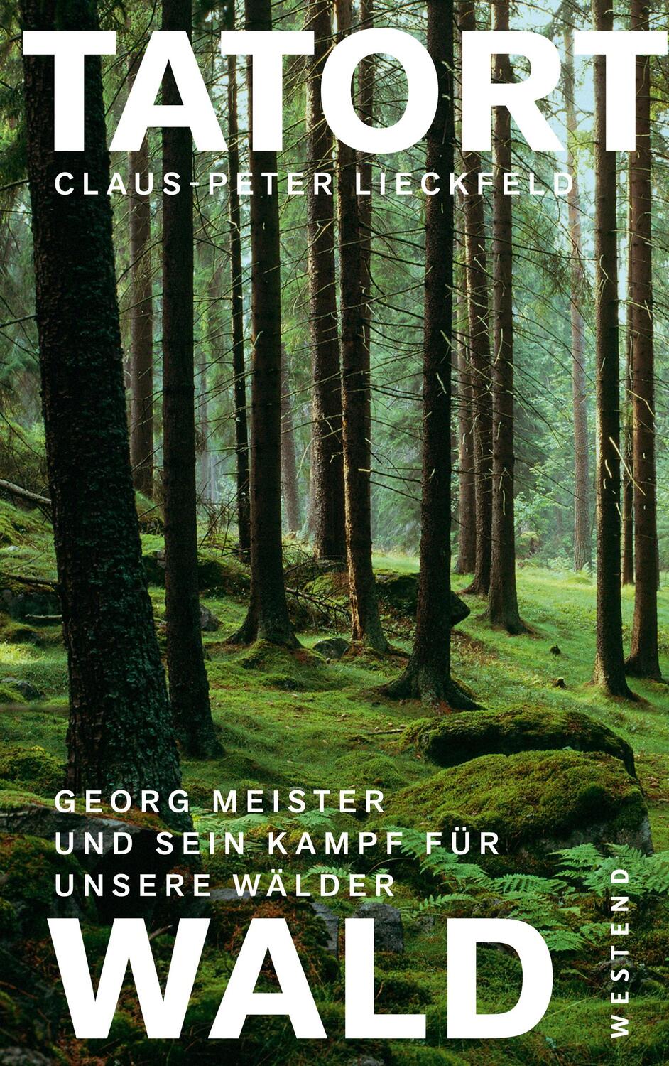 Cover: 9783864890123 | Tatort Wald | Georg Meister und sein Kampf für unsere Wälder | Buch