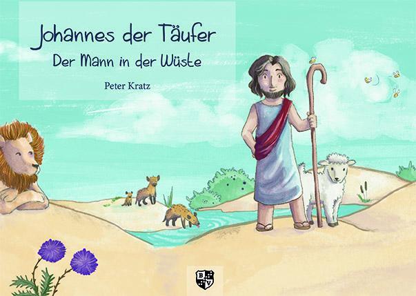 Cover: 9783810703354 | Johannes der Täufer | Der Mann in der Wüste | Peter Kratz | Buch