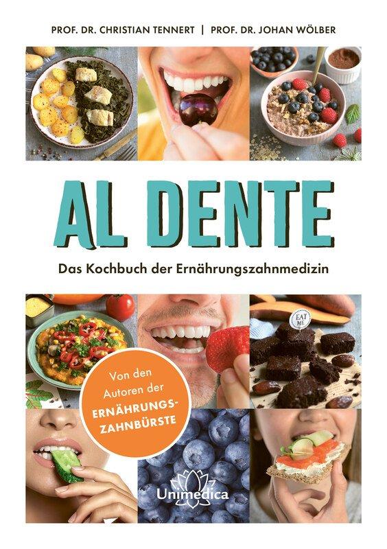 Cover: 9783962573546 | AL Dente | Das Kochbuch der Ernährungszahnmedizin | Tennert (u. a.)