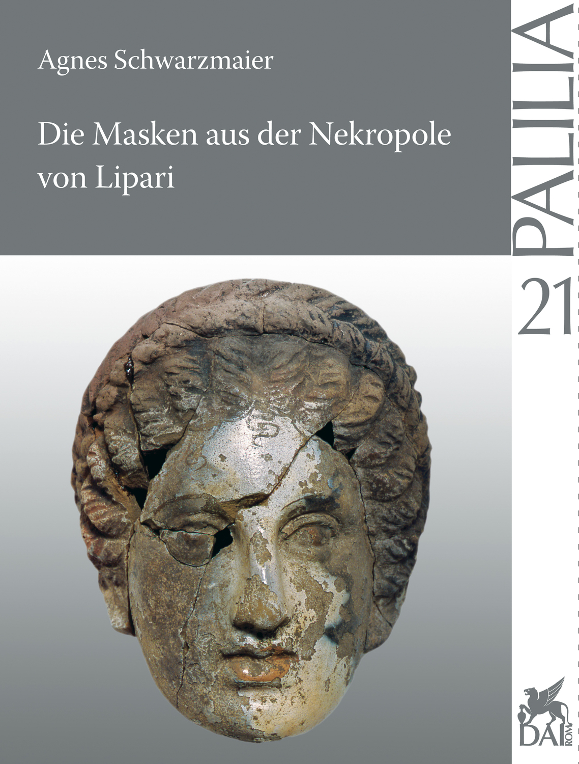 Cover: 9783895007101 | Die Masken aus der Nekropole von Lipari | Agnes Schwarzmaier | Palilia